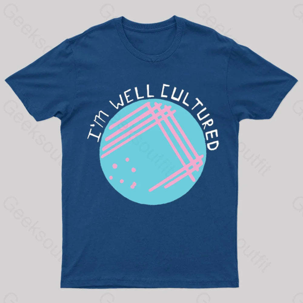 I Am Well Cultured Geek T-Shirt Navy / S