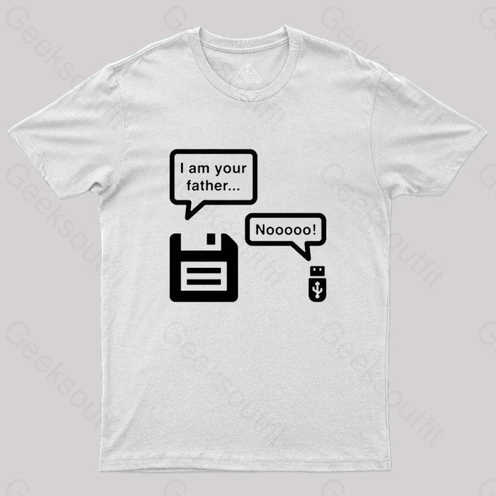 I Am Your Father Geek T-Shirt White / S