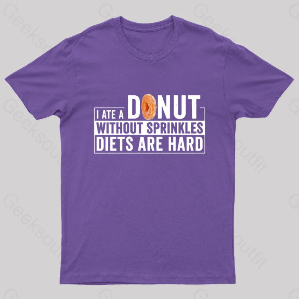 I Ate A Donut Without Sprinkles Diets Are Hard Nerd T-Shirt Purple / S