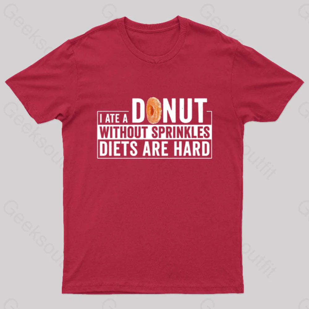 I Ate A Donut Without Sprinkles Diets Are Hard Nerd T-Shirt Red / S