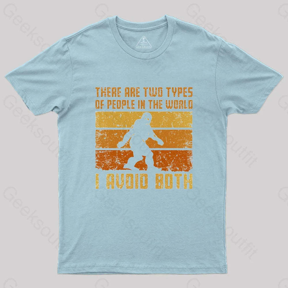 I Avoid Both Types Of People T-Shirt Light Blue / S