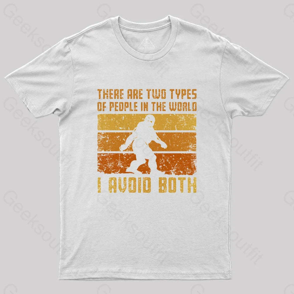I Avoid Both Types Of People T-Shirt White / S