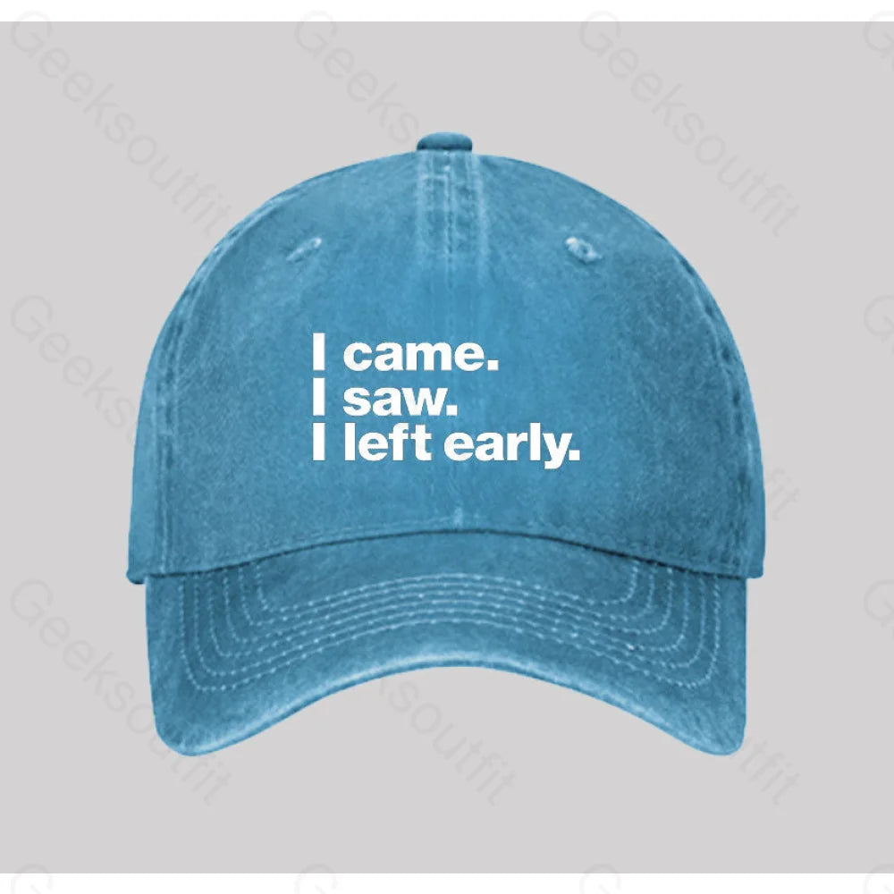 I Came Saw Left Early Washed Vintage Baseball Cap Blue