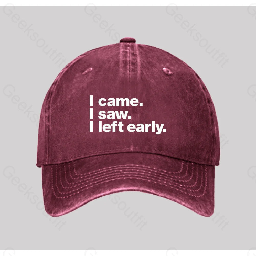 I Came Saw Left Early Washed Vintage Baseball Cap Red