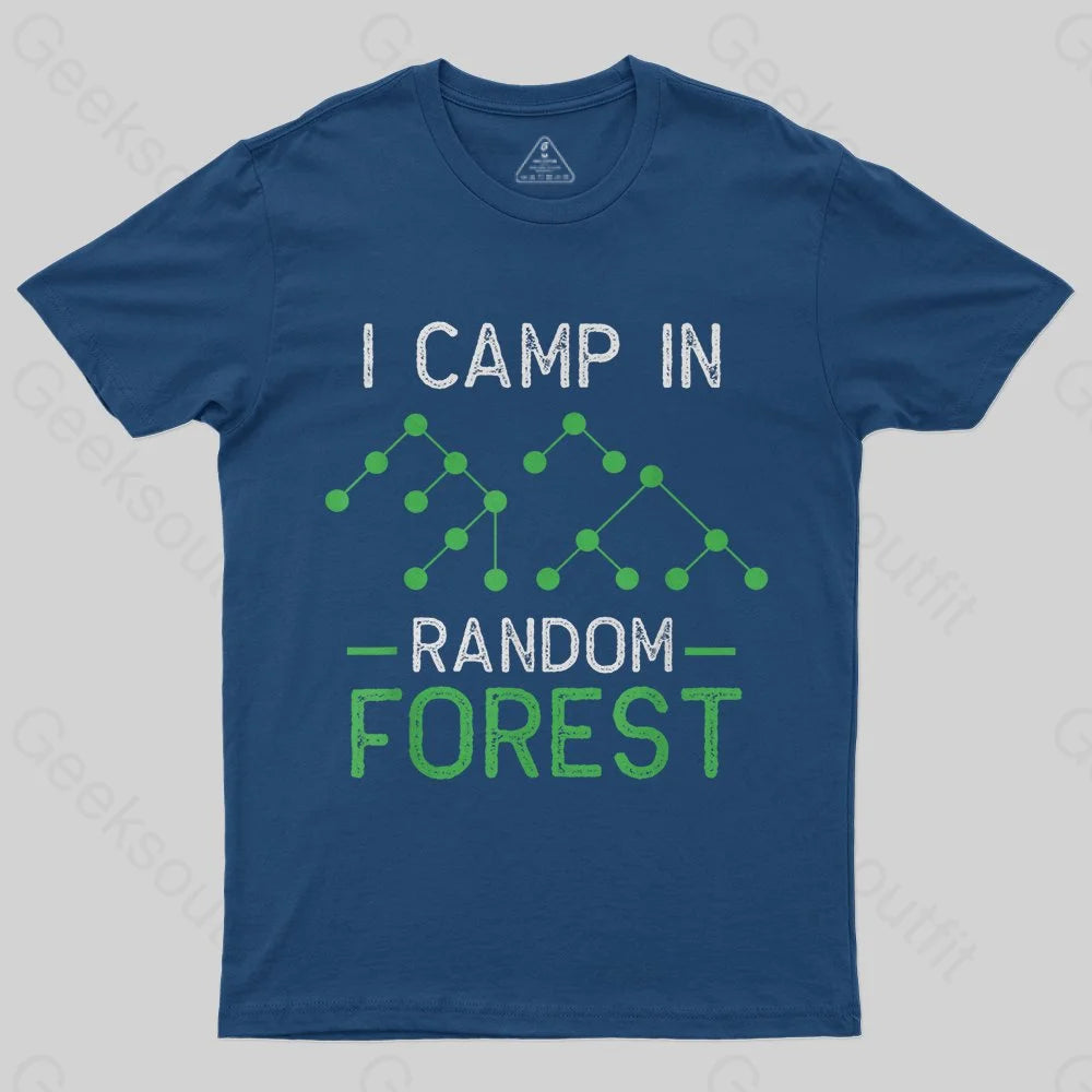 I Camp In Random Forest T-Shirt - Geeksoutfit
