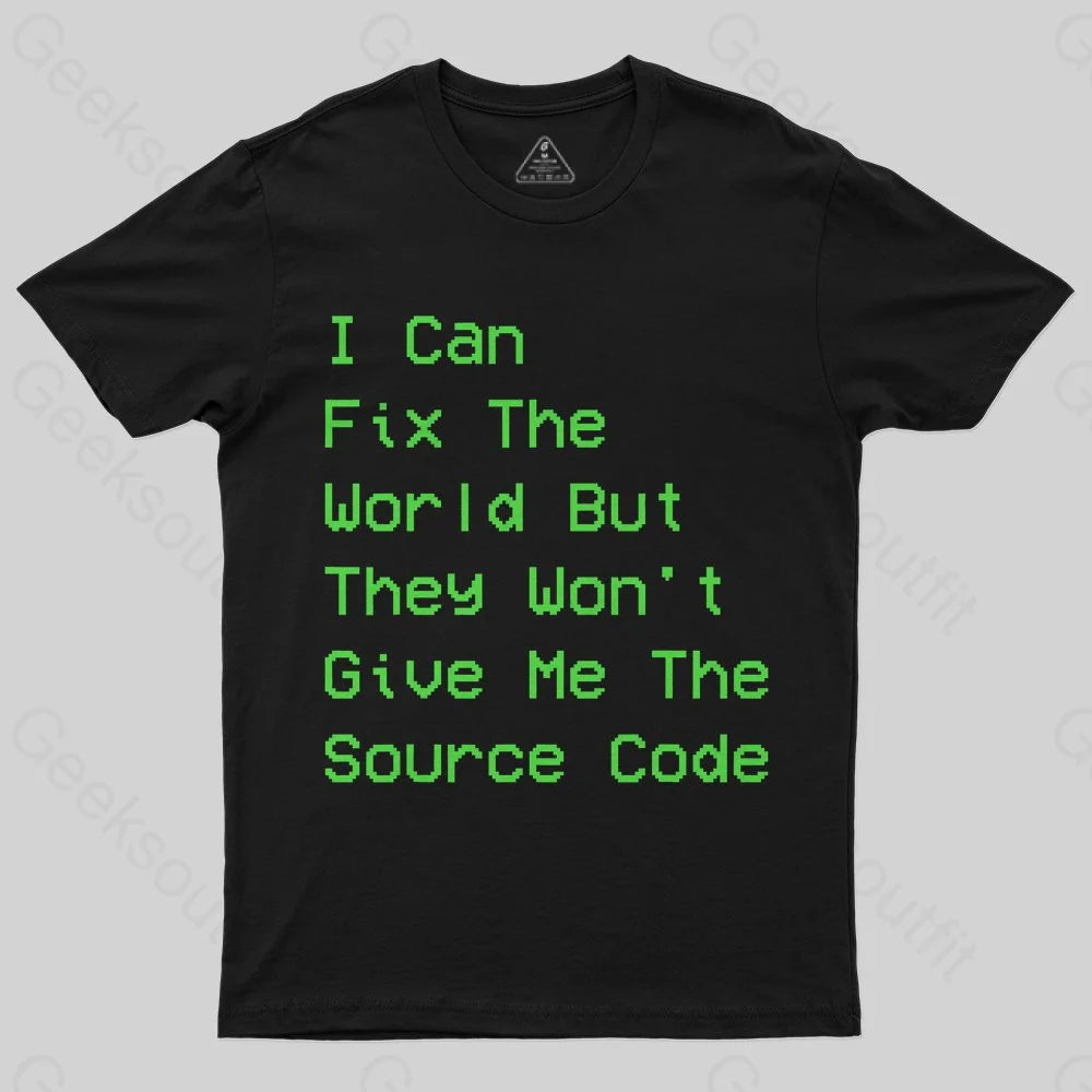 I Can Fix the World T-Shirt - Geeksoutfit