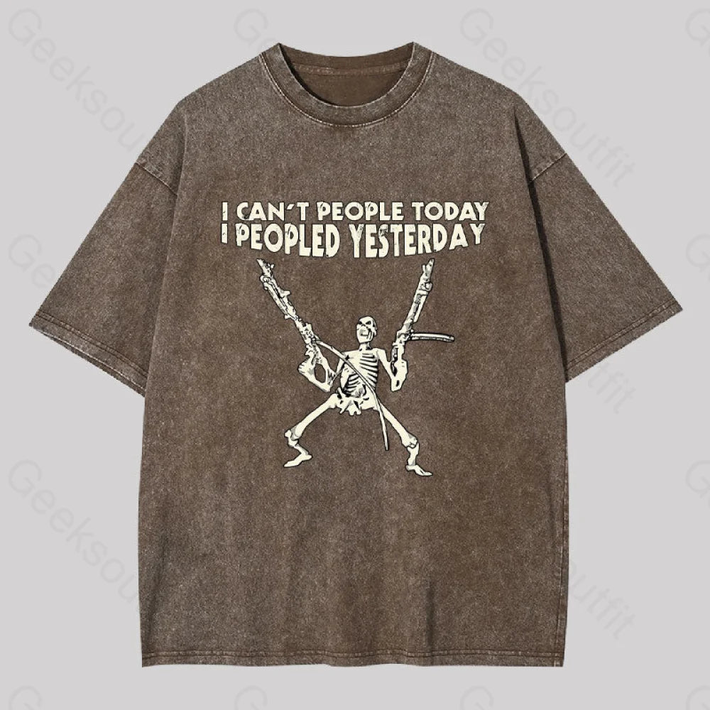 I Can?��t People Today.....geek Washed T-Shirt Coffee / S
