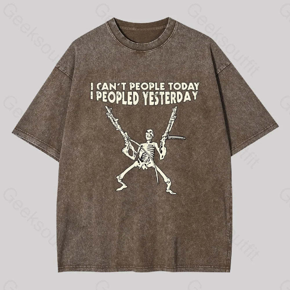 I Can?��t People Today.....geek Washed T-Shirt Coffee / S