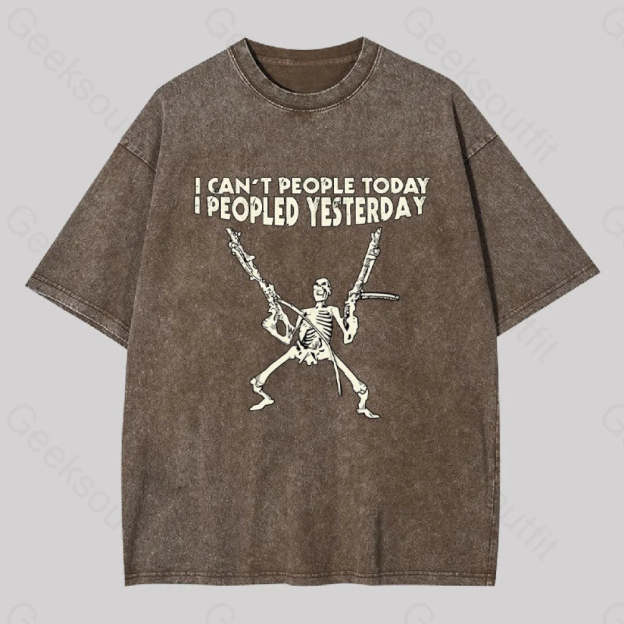 I Can?��t People Today.....geek Washed T-Shirt Coffee / S