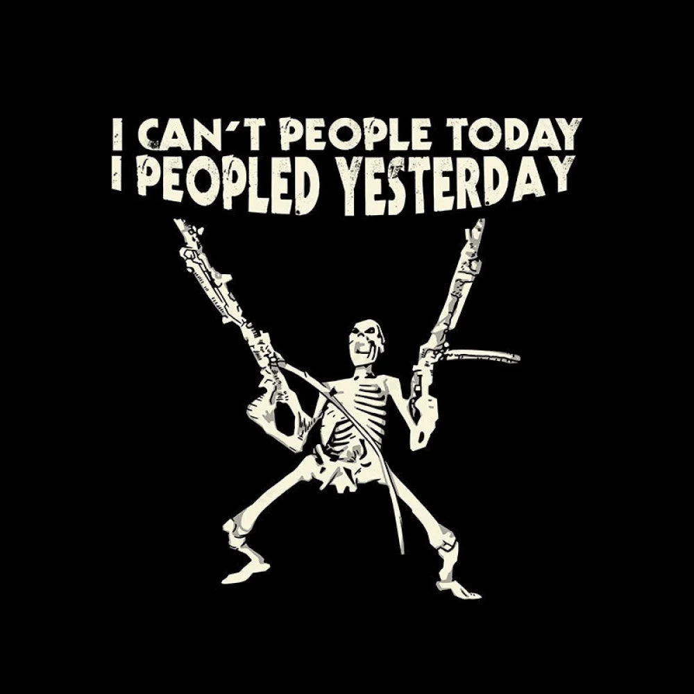 I Can’t People Today.....t-Shirt