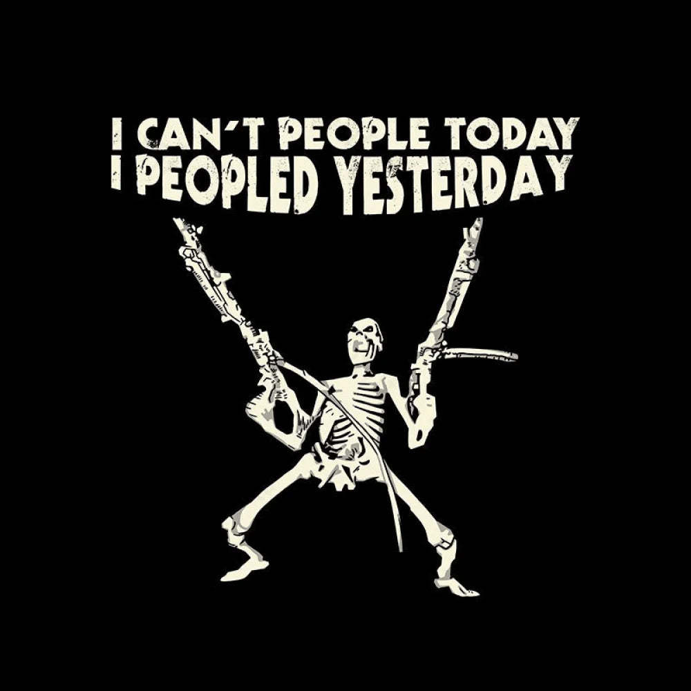 I Can’t People Today.....t-Shirt