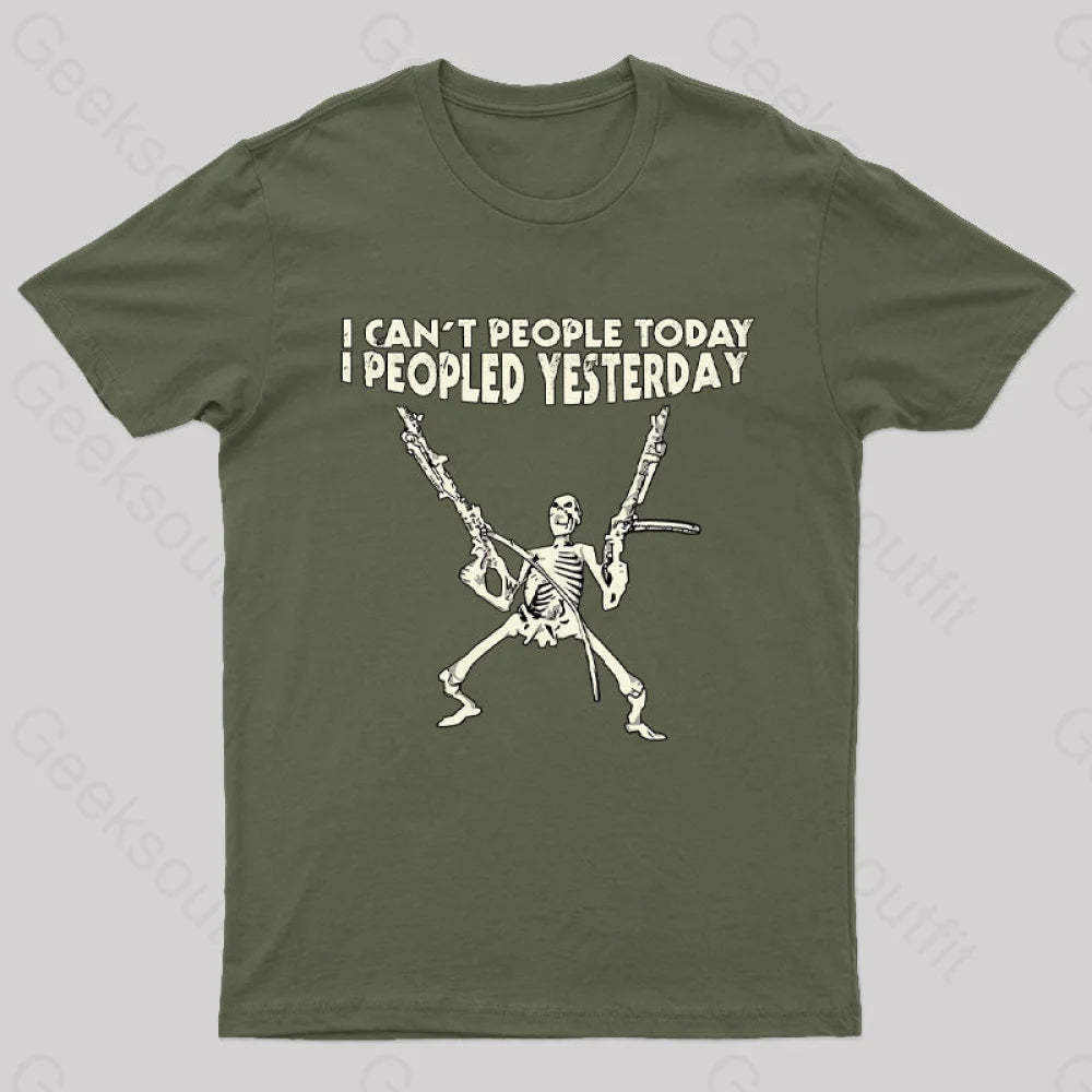 I Can’t People Today.....t-Shirt Army Green / S