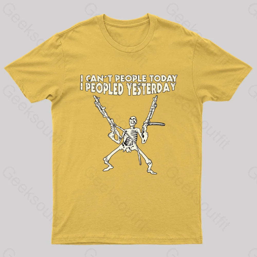 I Can’t People Today.....t-Shirt Yellow / S
