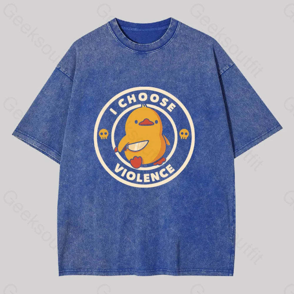 I Choose Violence Funny Duck Washed T-Shirt Blue / S