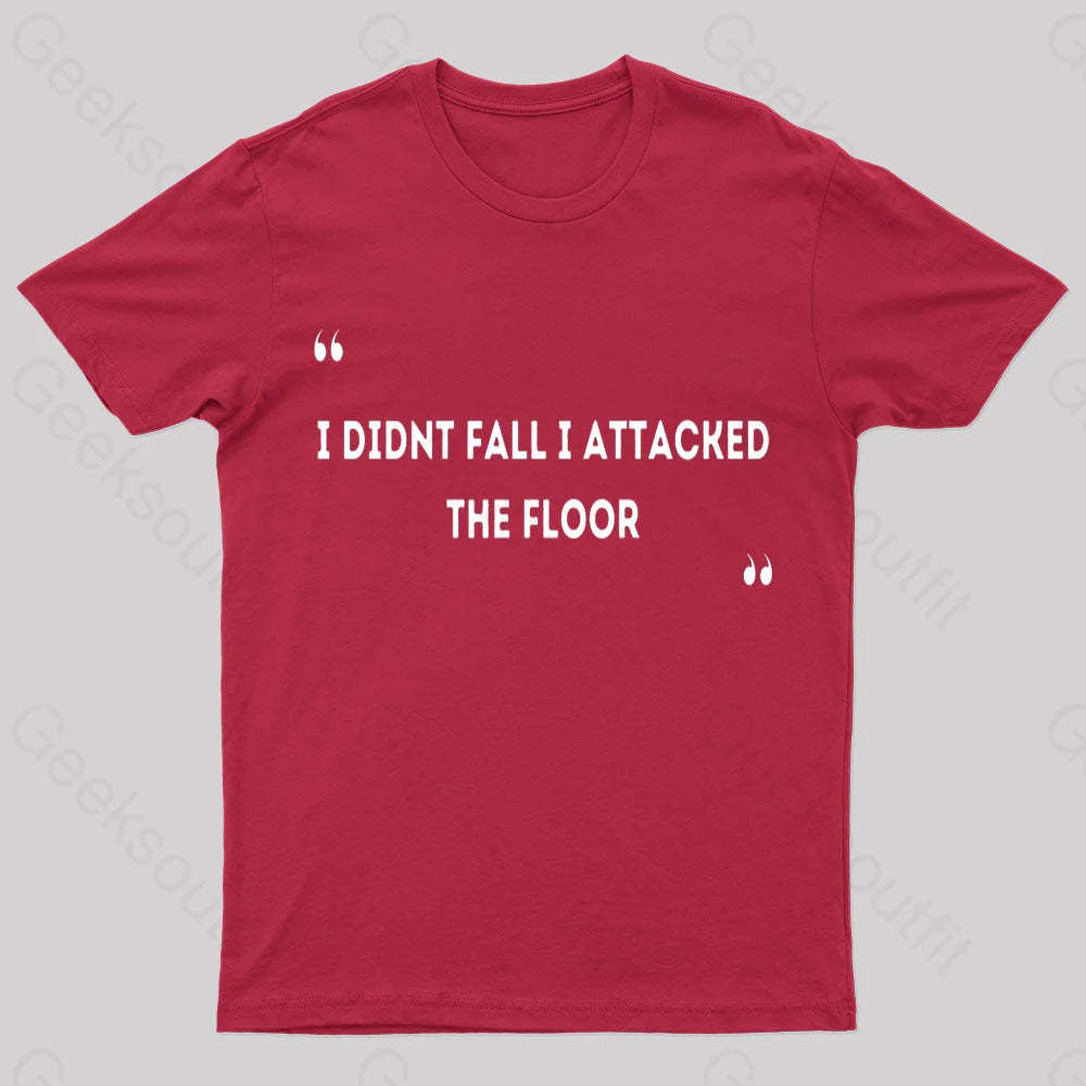 I Didn’t Fall Attacked The Floor Nerd T-Shirt Red / S