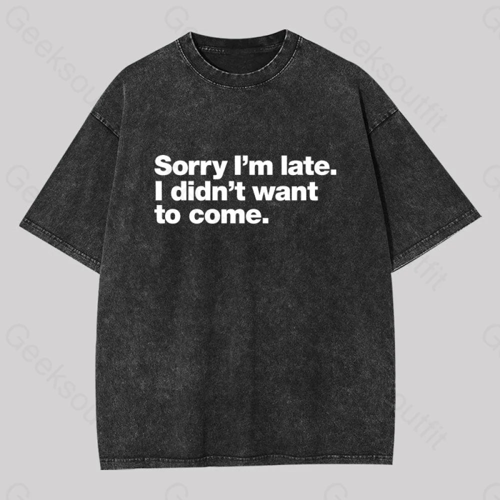 I Didn?��t Want To Come Washed T-Shirt Black / S