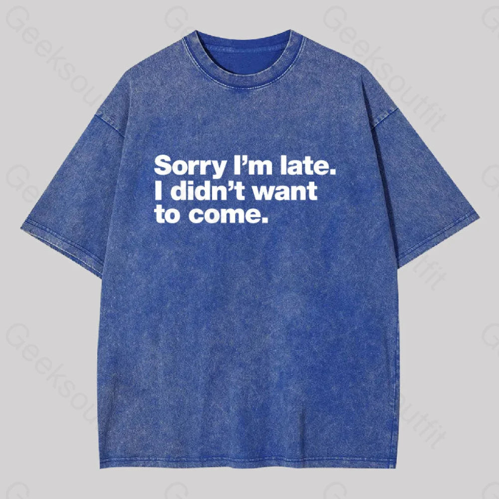 I Didn?��t Want To Come Washed T-Shirt Blue / S
