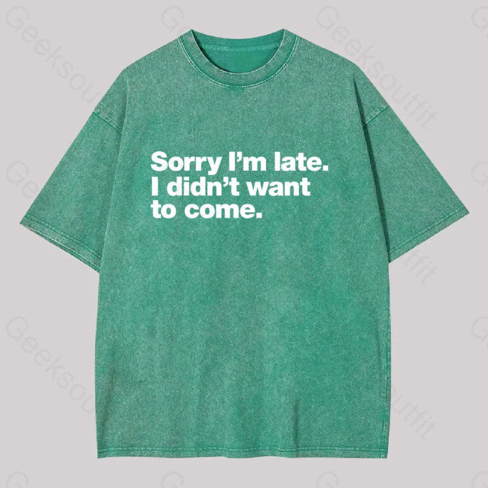 I Didn?��t Want To Come Washed T-Shirt Grass Green / S
