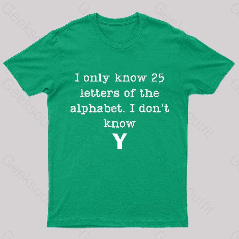 I Do Not Know Y Geek T-Shirt Green / S