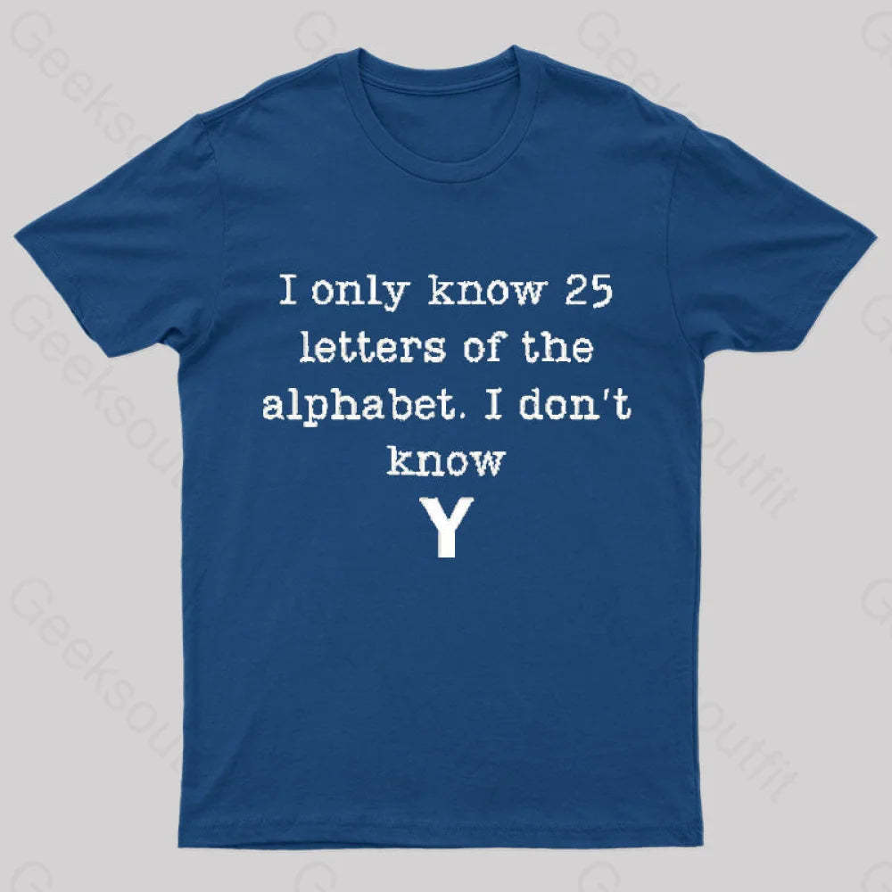 I Do Not Know Y Geek T-Shirt Navy / S