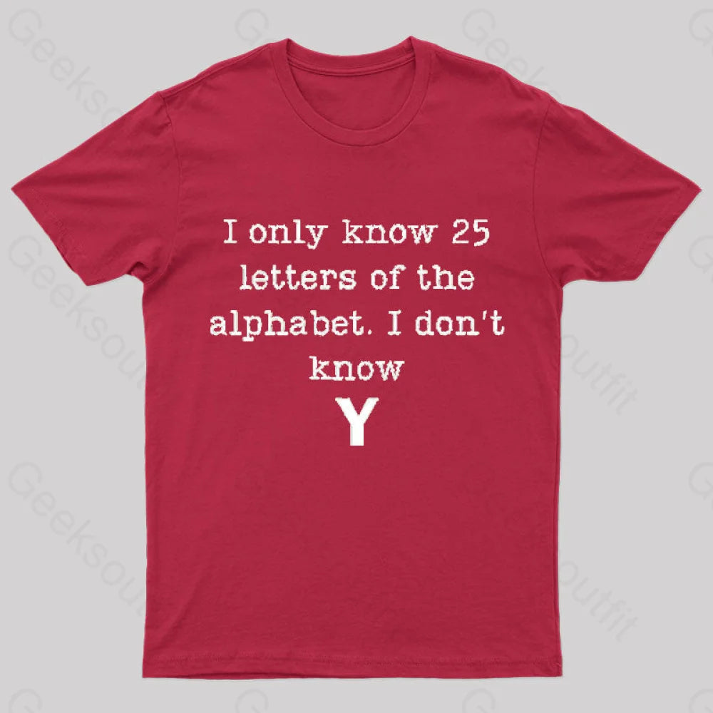 I Do Not Know Y Geek T-Shirt Red / S