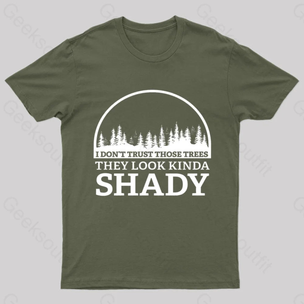 I Do Not Trust Those Trees Nerd T-Shirt Army Green / S