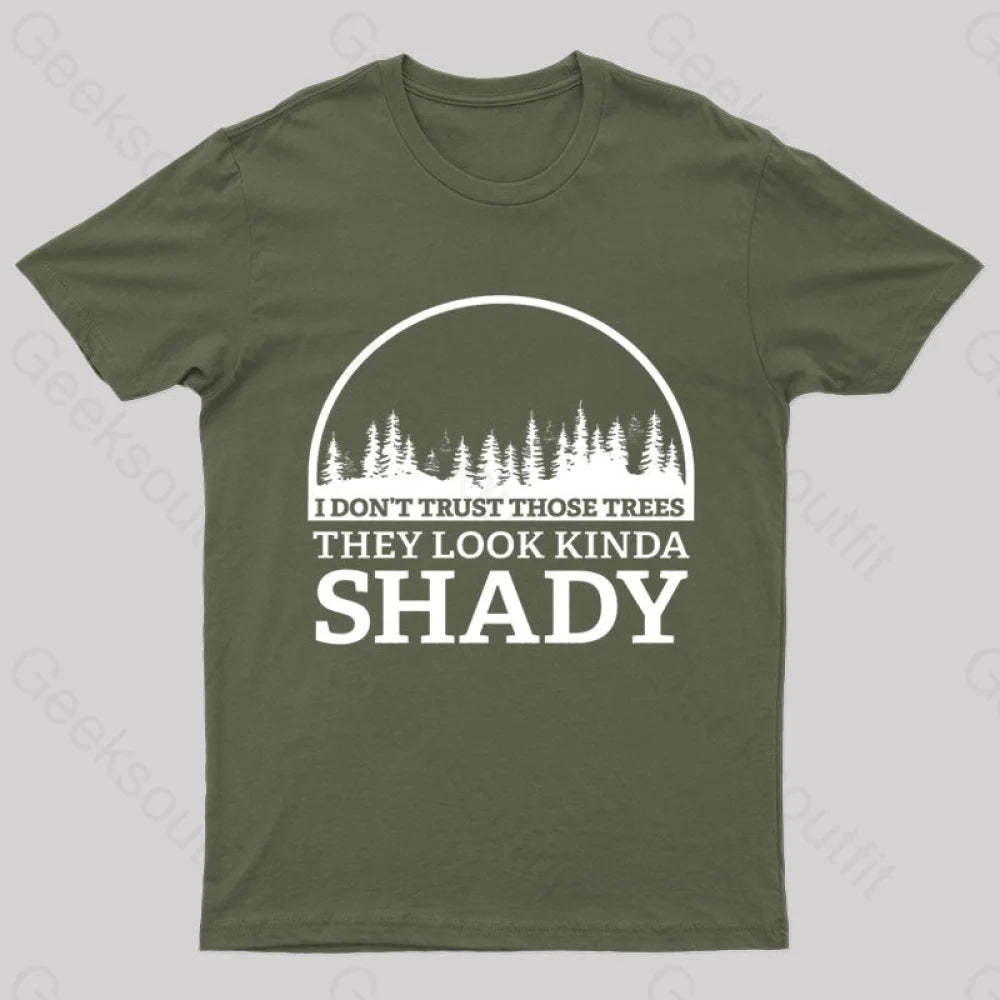 I Do Not Trust Those Trees Nerd T-Shirt Army Green / S