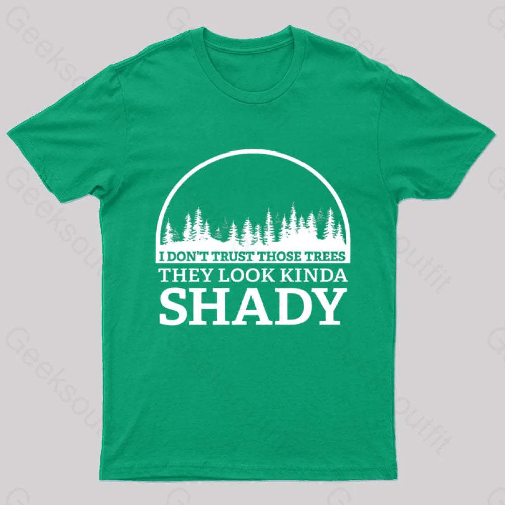 I Do Not Trust Those Trees Nerd T-Shirt Green / S
