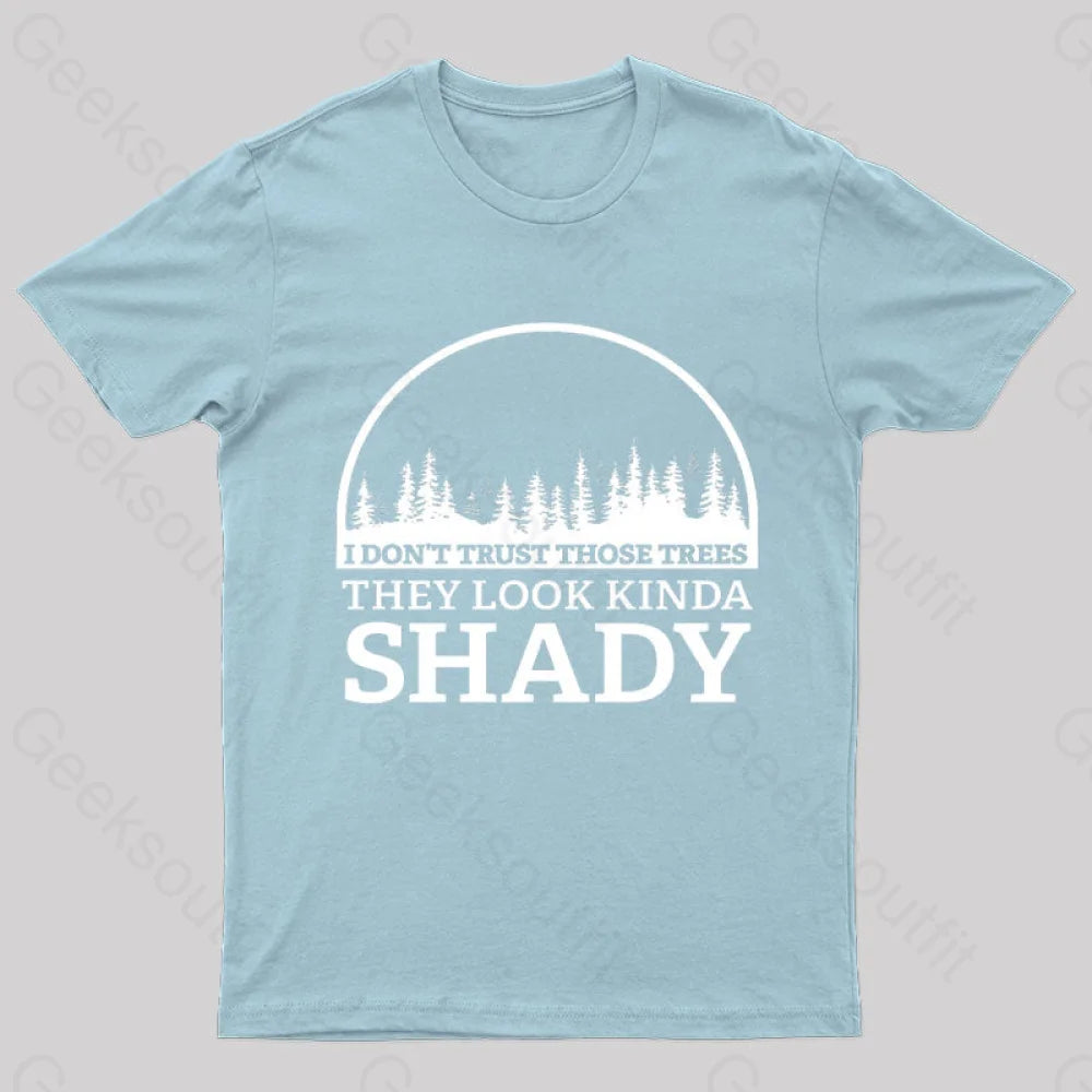 I Do Not Trust Those Trees Nerd T-Shirt Light Blue / S