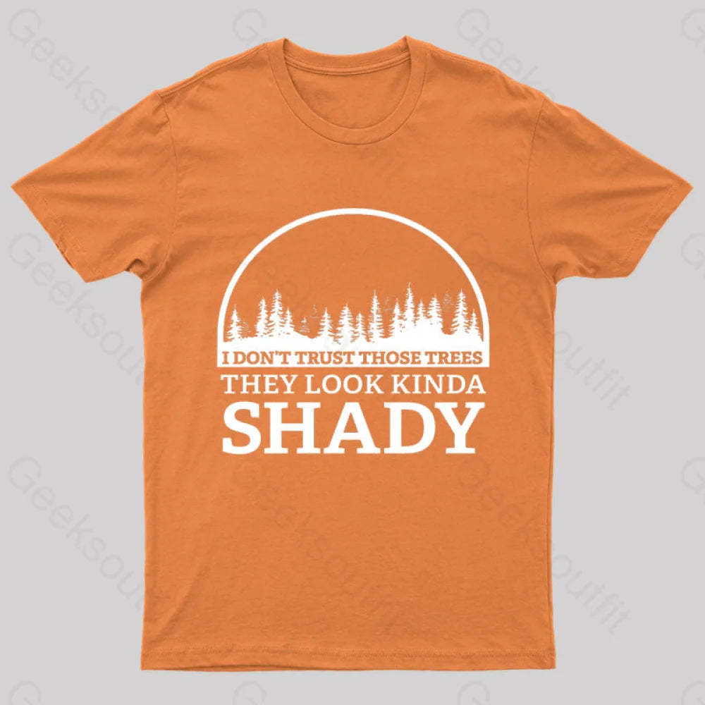 I Do Not Trust Those Trees Nerd T-Shirt Orange / S