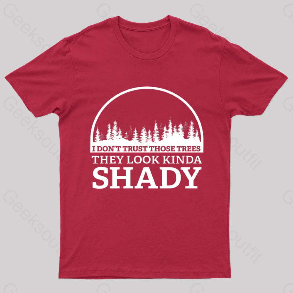 I Do Not Trust Those Trees Nerd T-Shirt Red / S