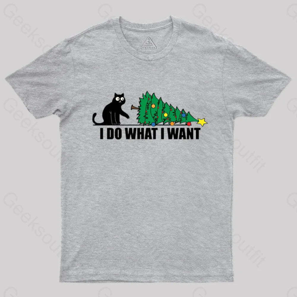 I Do What Want T-Shirt Grey / S
