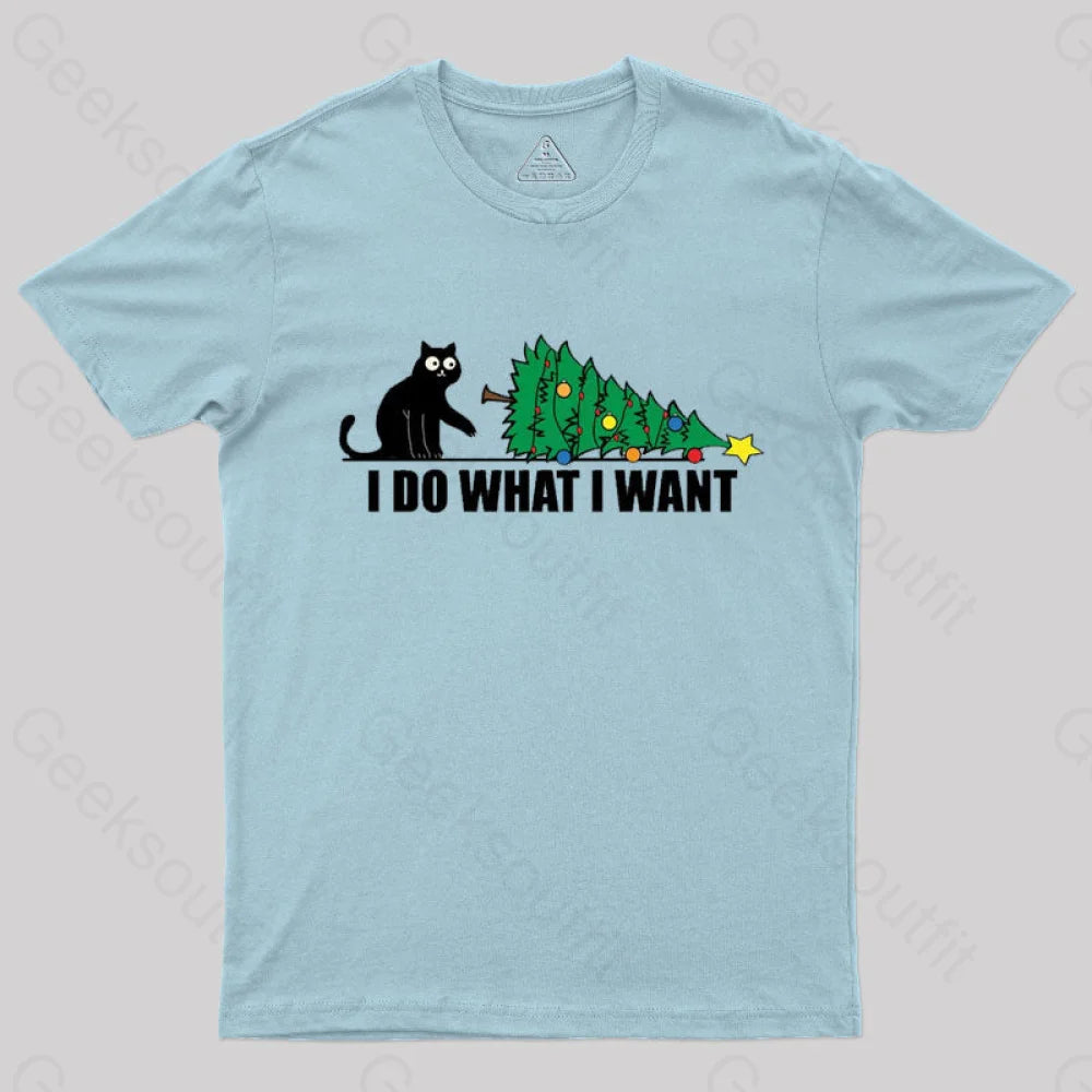 I Do What Want T-Shirt Light Blue / S
