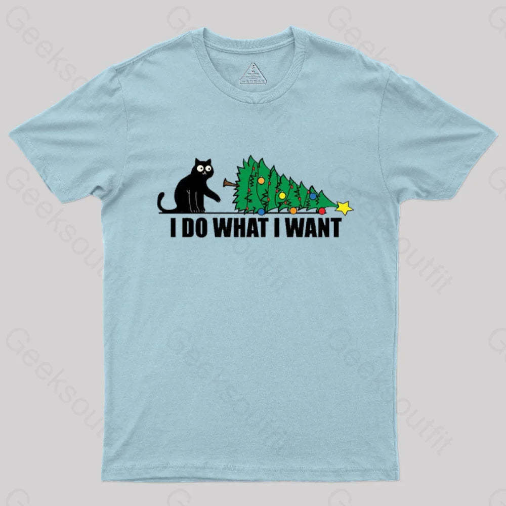 I Do What Want T-Shirt Light Blue / S