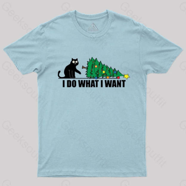 I Do What Want T-Shirt Light Blue / S