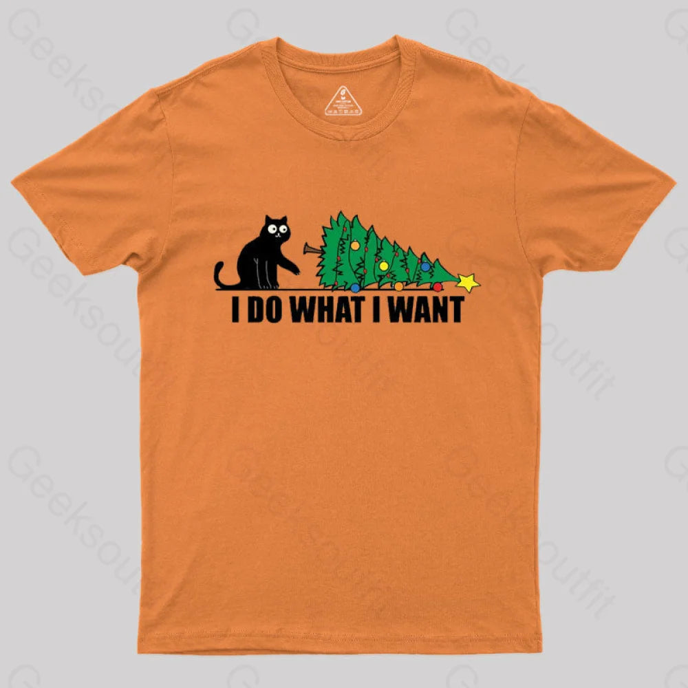 I Do What Want T-Shirt Orange / S