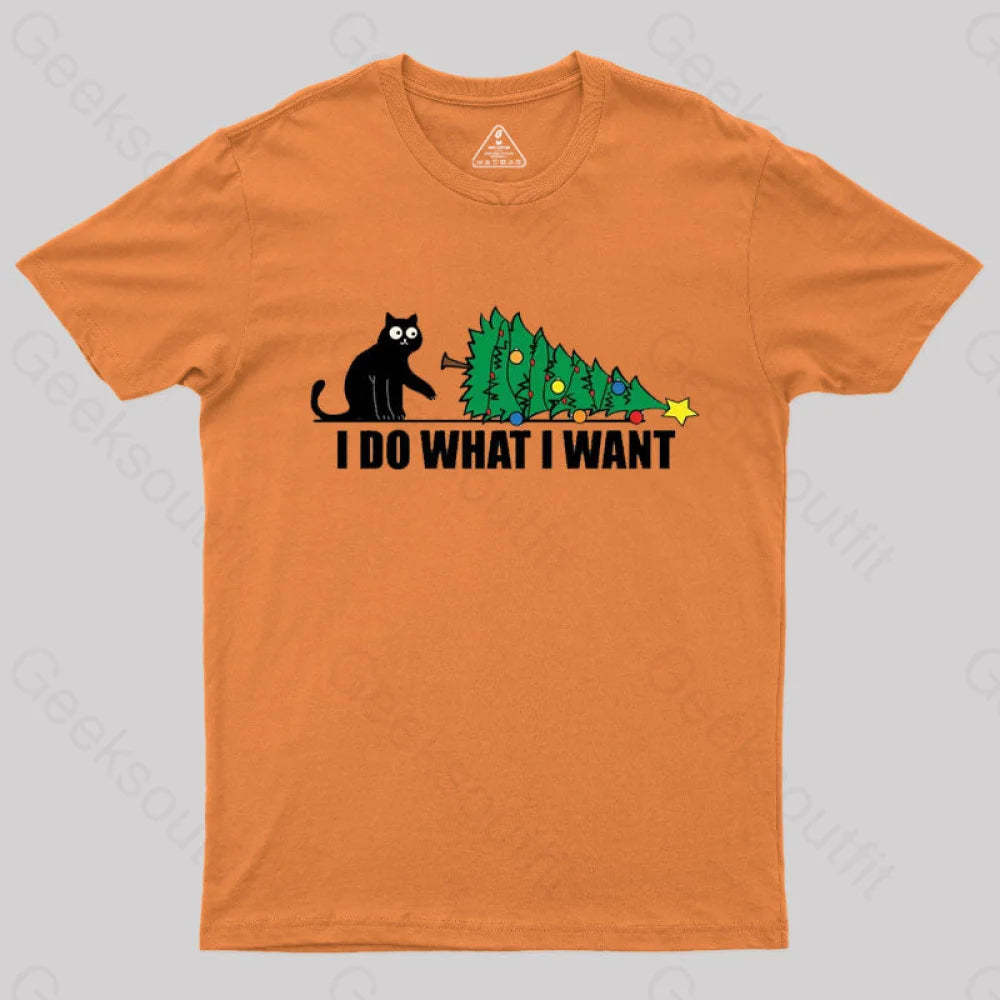 I Do What Want T-Shirt Orange / S