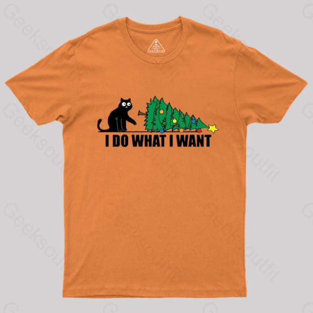I Do What Want T-Shirt Orange / S
