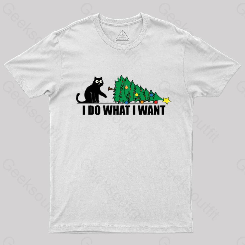 I Do What Want T-Shirt White / S