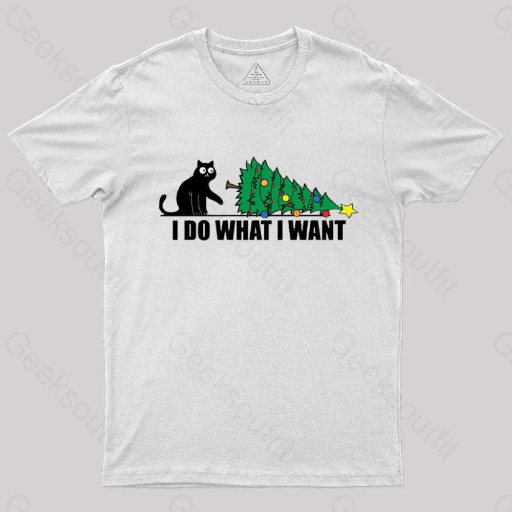 I Do What Want T-Shirt White / S