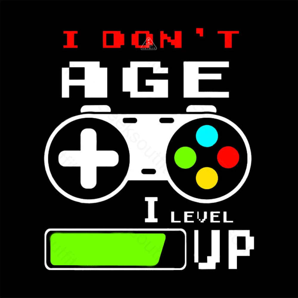 I Dont Age Level Up T-Shirt