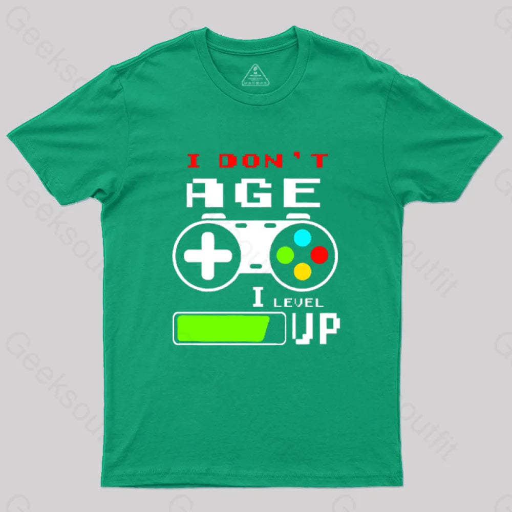 I Dont Age Level Up T-Shirt Green / S