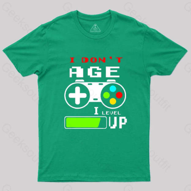 I Dont Age Level Up T-Shirt Green / S