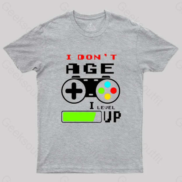 I Dont Age Level Up T-Shirt Grey / S