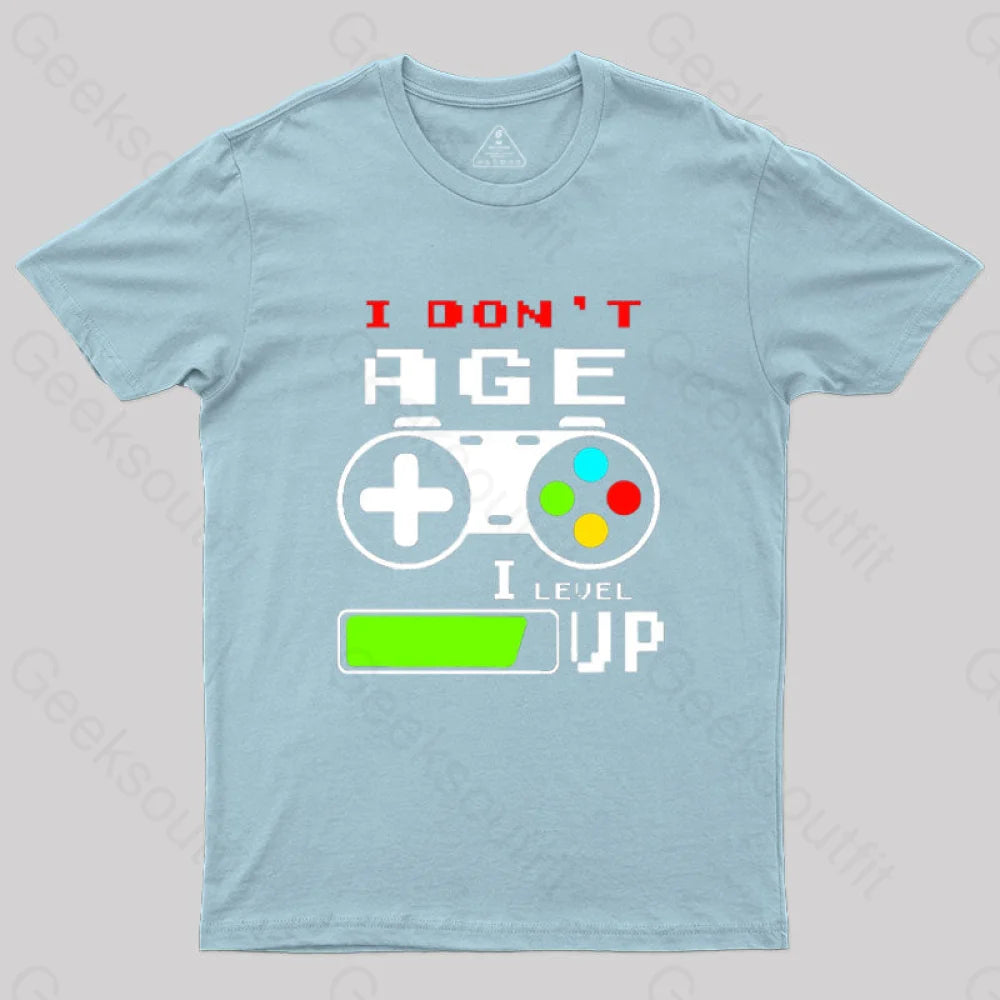 I Dont Age Level Up T-Shirt Light Blue / S