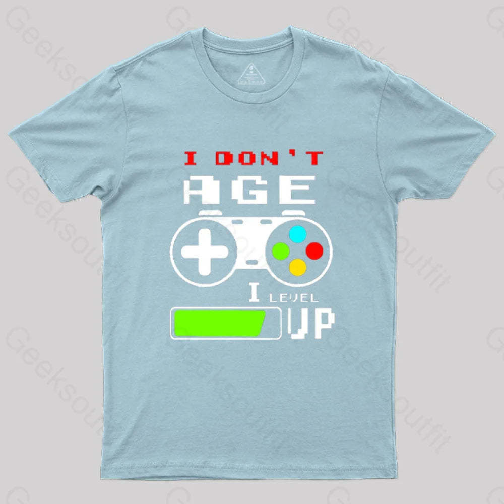 I Dont Age Level Up T-Shirt Light Blue / S
