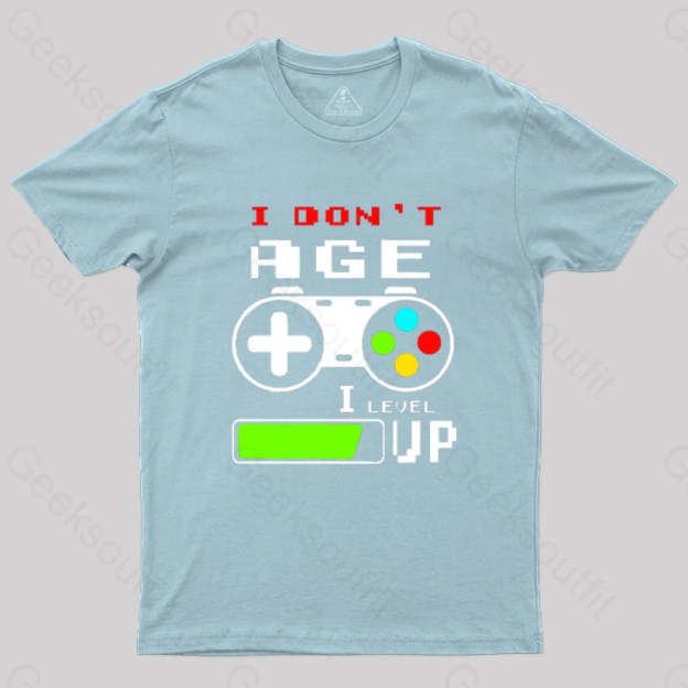 I Dont Age Level Up T-Shirt Light Blue / S