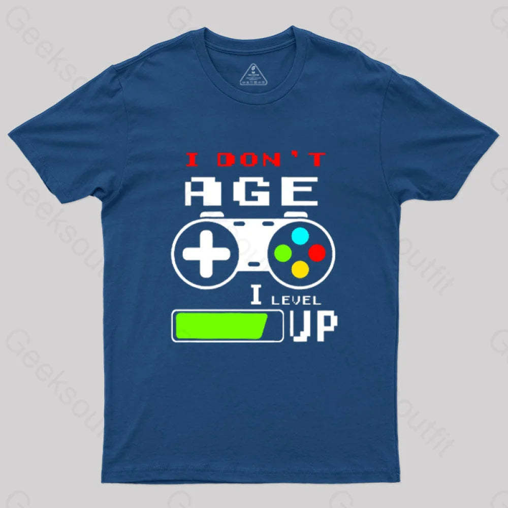 I Dont Age Level Up T-Shirt Navy / S