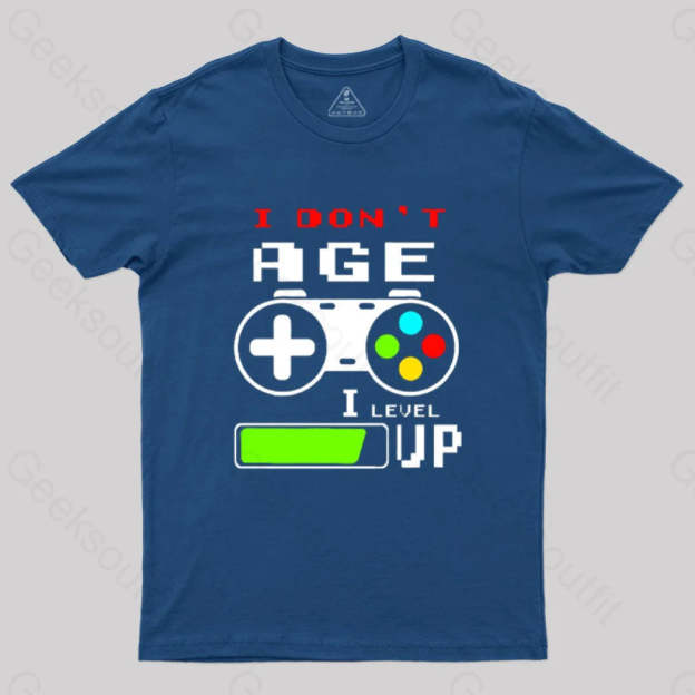 I Dont Age Level Up T-Shirt Navy / S