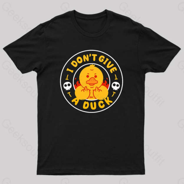 I Dont Give A Duck Nerd T-Shirt Black / S